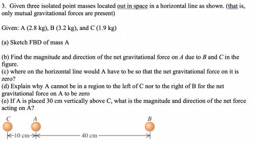 . Given three isolated point masses located out in space in a horizontal line as shown. (that is, o