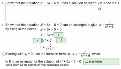 Show that the equation x³+6x-5=0 has a solution between x=0 and x=1
