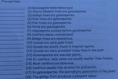 (1) Gymnosperm mean naked seed.

(2) Cherry blossom trees 
are gymnosperms.
(3) Ginkgo trees are g