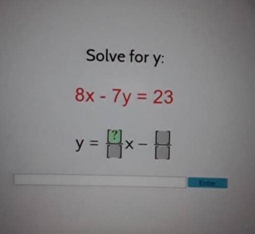 Solve for y 8x - 7y = 23