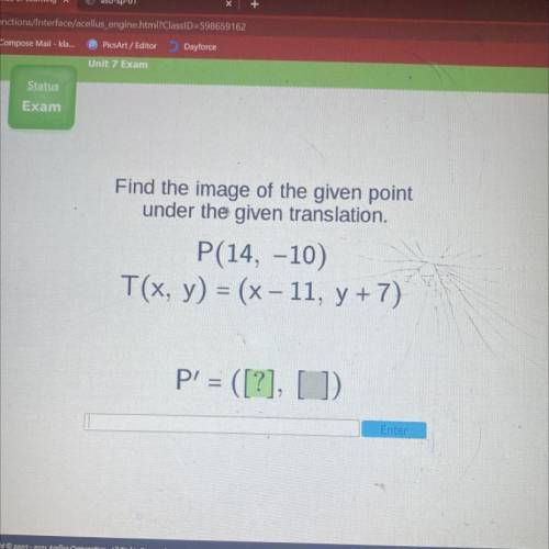 Find the image of the given point

under the given translation.
P(14, -10)
T(x, y) = (x - 11, y +