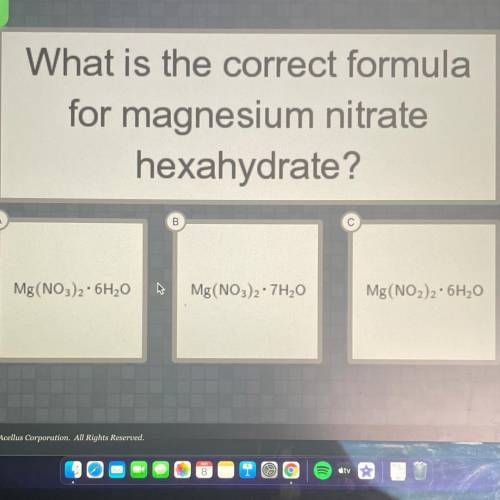 Please Help
What is the correct formula
for magnesium nitrate
hexahydrate?