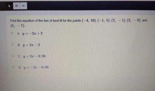 HELp PLeaSE ‼️‼️URGENT

Find the equation of the line of best fit for the points (-4, 10).(-1, 5),
