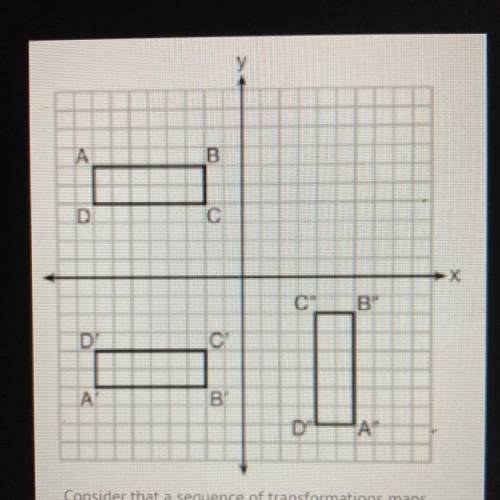 HELP PLZ

1) Which rigid motion will verify that rectangle ABCD is congruent to rectangle A'B'