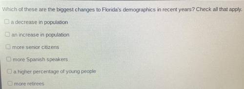 Which of these are the biggest changes to Florida's demographics in recent years? Check all that ap
