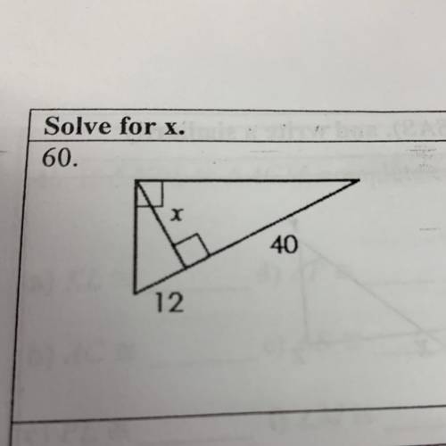 Solve for x.
60.
X
40
12