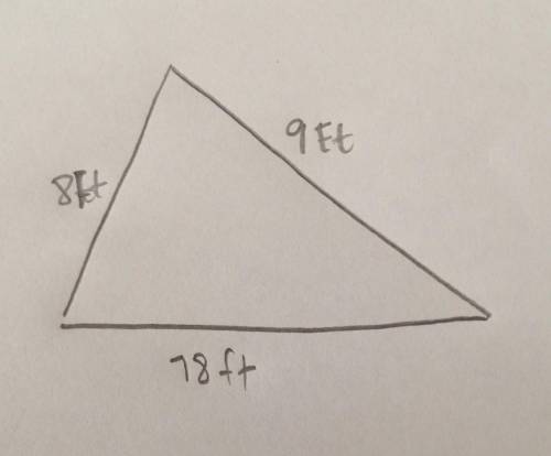 ASAP HELP Can a triangle have sides with the given lengths? Explain, showing all the work

8 ft, 9