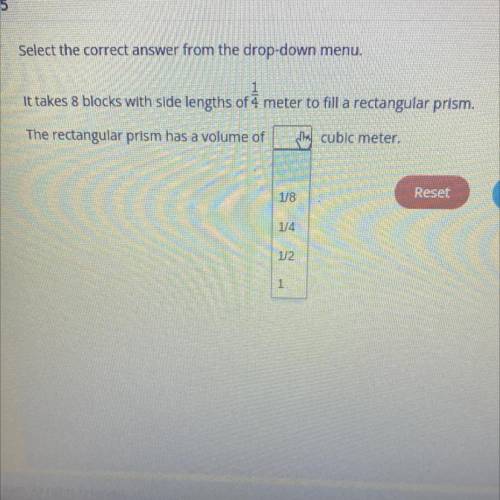 5

Select the correct answer from the drop-down menu.
It takes 8 blocks with side lengths of 4 met
