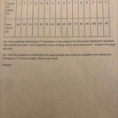 HELP PLEASE DUE TODAY HELP! the following table shows the test scores and sleep averages of several