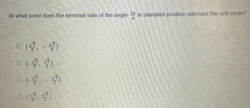 At what point does the terminal side of the angle 7pi /4 in standard position intersect the unit ci
