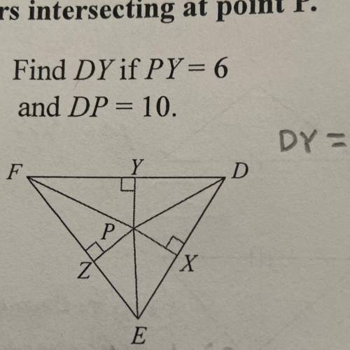 Find DY if PY= 6
and DP = 10.