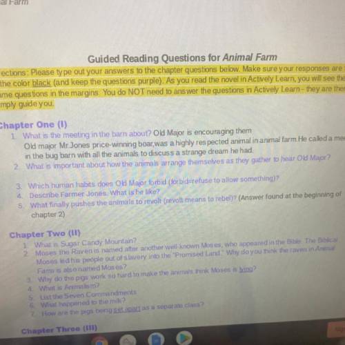 Guided Reading Questions for Animal Farm

Directions: Please type out your answers to the chapter