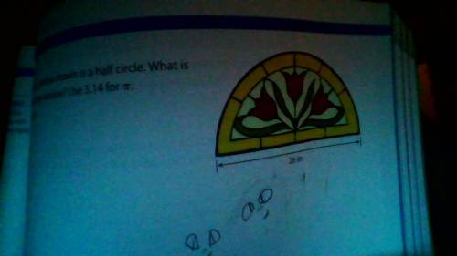 The stained glass window shown is a half circle. What is the perimeter of the window? use 3.14 for