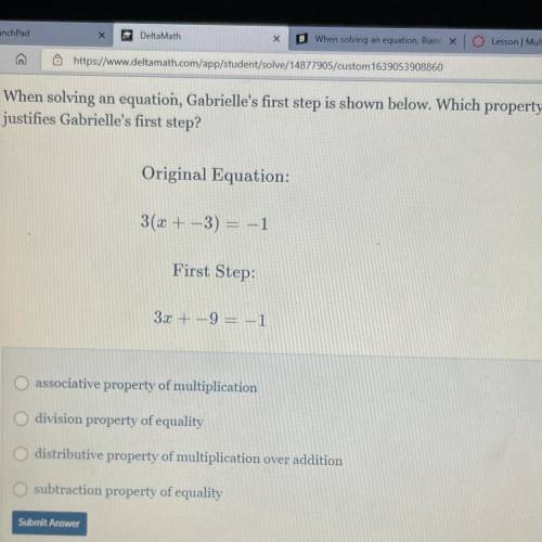 When solving an equation, Gabrielle's first step is shown below. Which property

justifies Gabrie