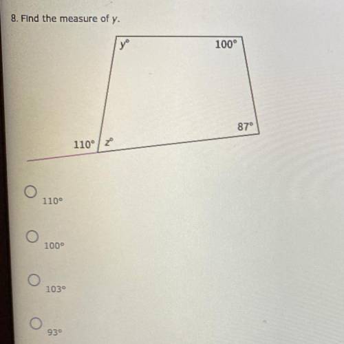 Find the measure of y.
• 110°
• 100°
• 103°
• 93°