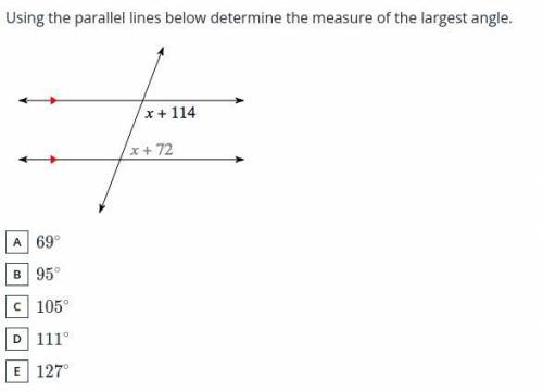Using the parallel lines below determine the measure of the largest angle.