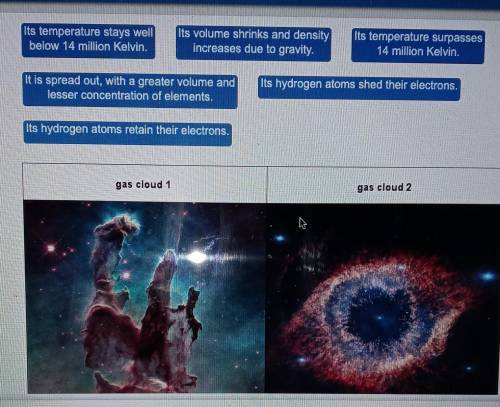 Gas cloud 1 is likely to form a star gas Cloud 2 is not based on this information match the given c