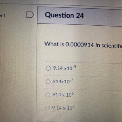 What is 0.0000914 in scientific notation?
a b c or d
