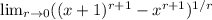 \lim_{r \to 0} ((x+1)^{r+1}-x^{r+1})^{1/r}