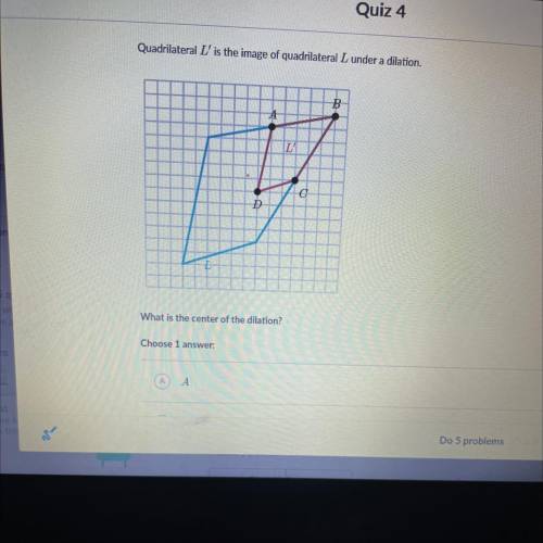 Quadrilateral L’ is the image of quadrilateral L under a dilation PLEASE HELP