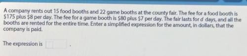 A company rents out 15 food booths and 22 game booths at the county fair. The fee for a food booth