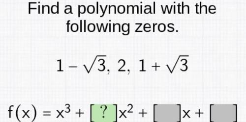 Find a polynomial with the following zeros. 
HELPPPP ASAPPP