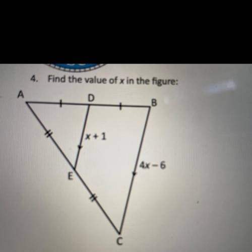 PLEASE HELP ME 
4. Find the value of x in the figure: