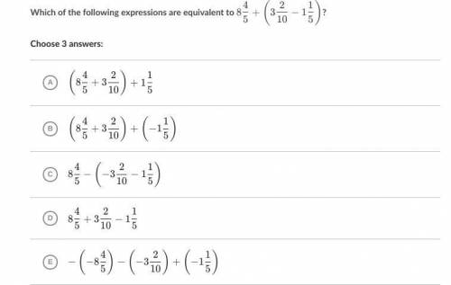 Which of the following expressions are equivalent to:
A,B,C,D or E
