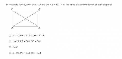 In rectangle PQRS, PR = 18x – 17 and QS = x + 323. Find the value of x and the length of each diago