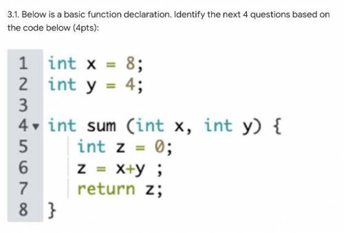 1. What is the return type of the function

2. What is the function name 
3. What is one of the ar
