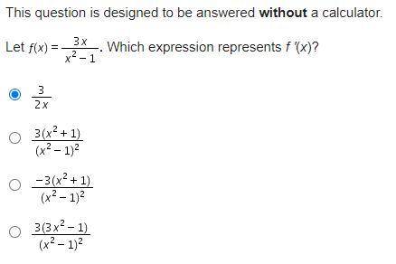 Let f(x) = (3x)/(x^2-1) Which expression represents f '(x)?
