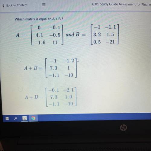 Which matrix is equal to A+B?
