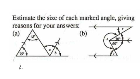 Estimate the size of each marked angle, giving reasons for your answers?