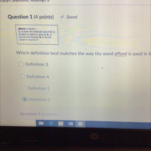 Which definition best matches the way the word afford is used in line 4?