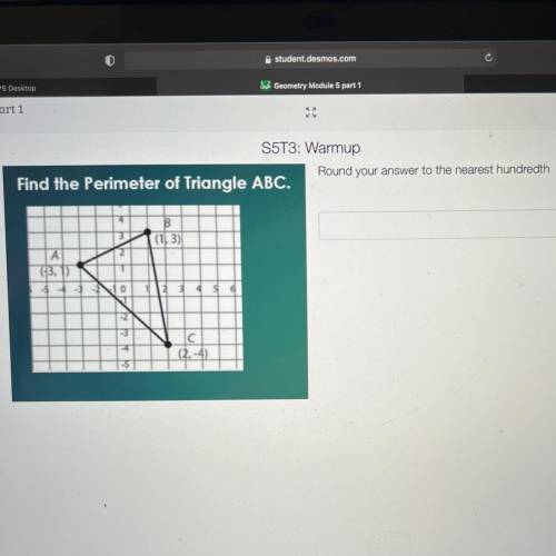 Round your answer to the nearest hundredth

Find the Perimeter of Triangle ABC.
B
(1,3)
А
43,1)
33