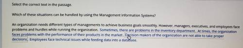 Which of these situations can be handled by using the Management Information Systems?