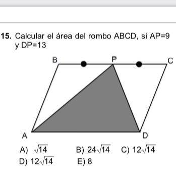 Calcular el área del rombo ABCD, si AP=9 y DP=13