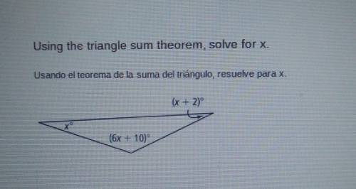 Using the triangle sum theorem, solve for x
