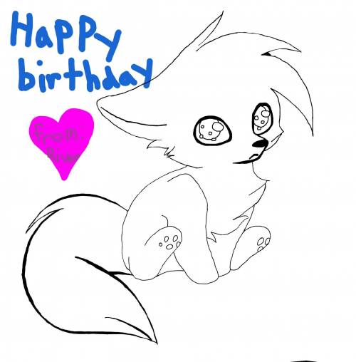 Heres some digital art i did on a laptop! The one that says happy birthday is for my bff its not do