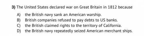 The United States declared war on Great Britain in 1812 because…