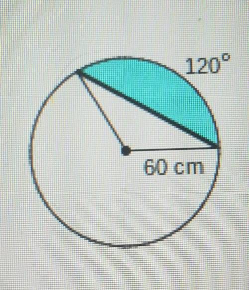 Find the area of the shaded segment. 120° 60 cm MI The area of the shaded segment is (Type an integ