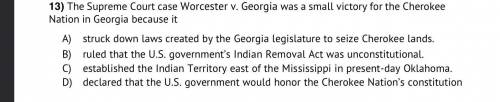 The Supreme Court case Worcester v. Georgia was a small victory for the Cherokee
 

Nation in Georg