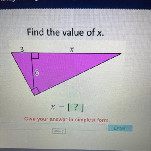 Find the value of x.

3
х
x = [?]
Give your answer in simplest form.
Enter
Answer