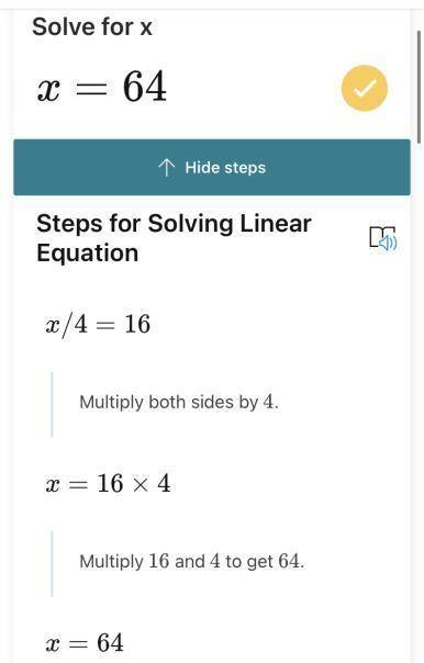 Solve one step equation 
x/4 = 16