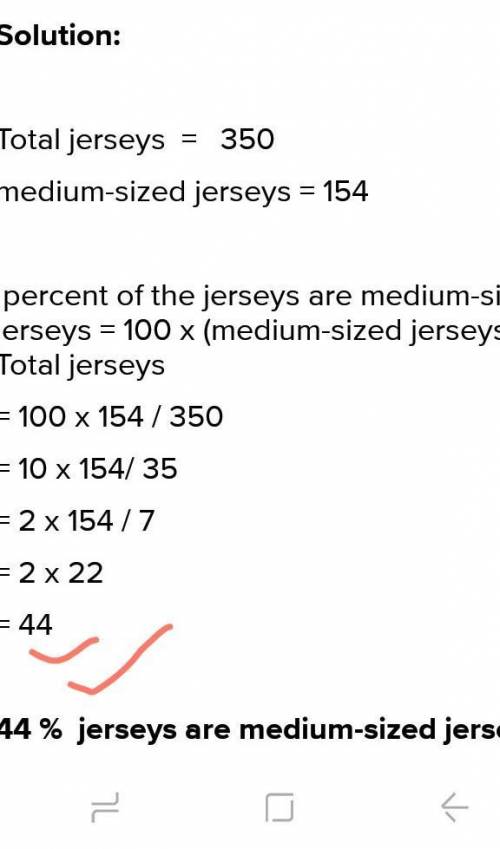 The football team has a total of 350 jerseys. There are 154 medium-sized jerseys. What percent of th
