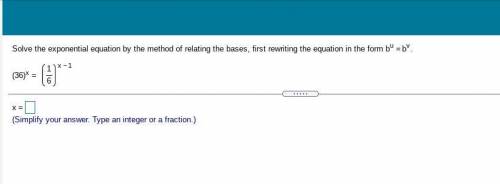 Solve the exponential equation by the method of relating the bases, first rewriting the equation i