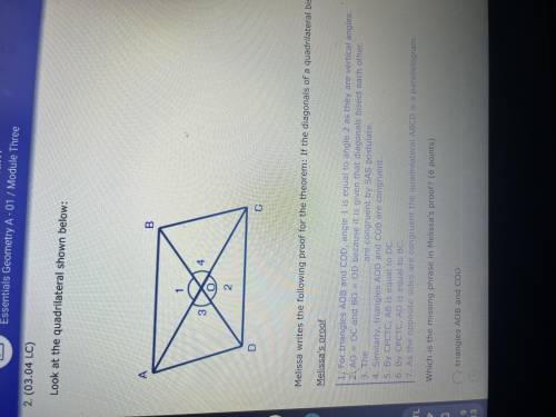 Look at the Quadrilateral shown below Melissa writes the following proof for the theorem if the dia