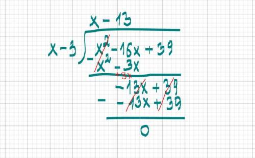 Let f(x) =
=(x^2-16x+39
Divide by X-3
a,if x #3
if x = 3
