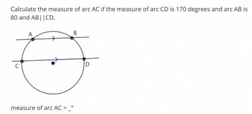 Calculate the measure of arc AC if the measure of arc CD is 170 degrees and arc AB is 80 and AB||CD