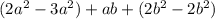 (2a^2-3a^2)+ab+(2b^2-2b^2)